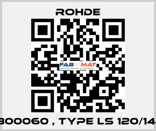 300060 , type LS 120/14  Rohde