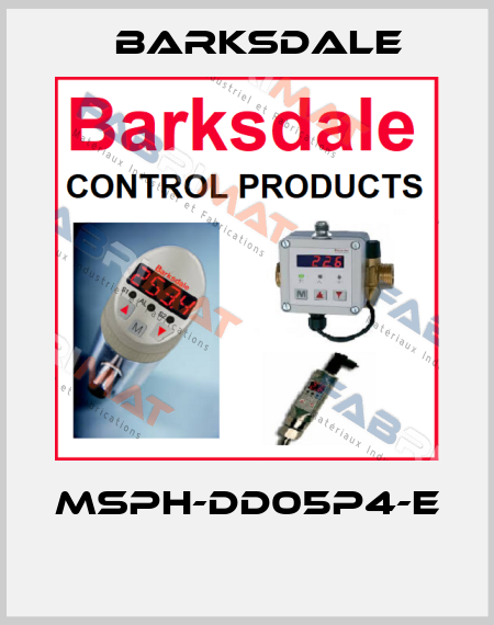 MSPH-DD05P4-E  Barksdale