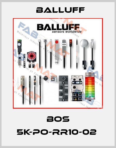 BOS 5K-PO-RR10-02  Balluff