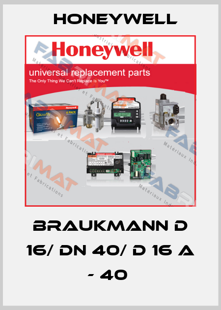 BRAUKMANN D 16/ DN 40/ D 16 A - 40  Honeywell