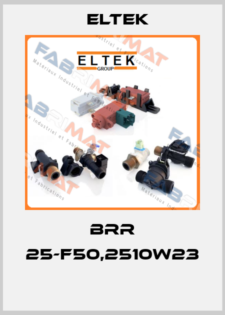 BRR 25-F50,2510W23  Eltek