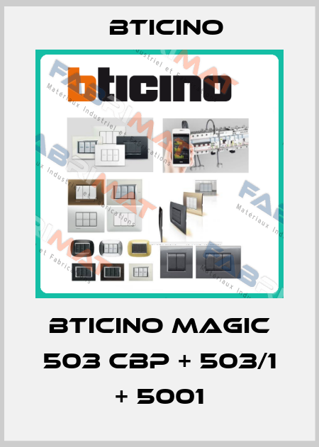 BTICINO MAGIC 503 CBP + 503/1 + 5001 Bticino