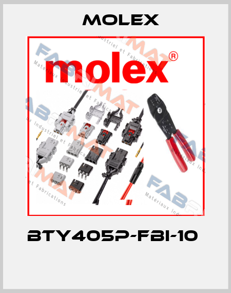 BTY405P-FBI-10   Molex