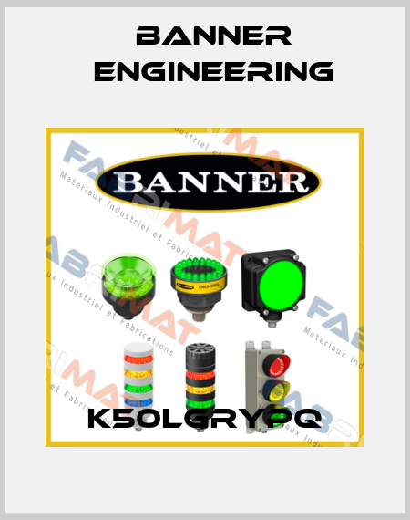 K50LGRYPQ Banner Engineering