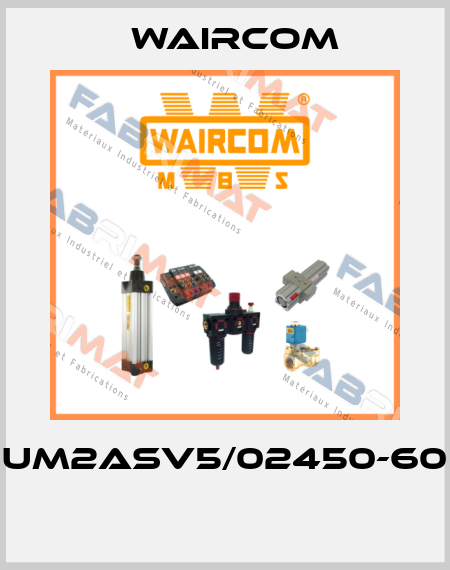 UM2ASV5/02450-60  Waircom