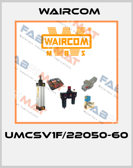 UMCSV1F/22050-60  Waircom