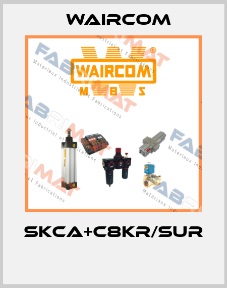 SKCA+C8KR/SUR  Waircom