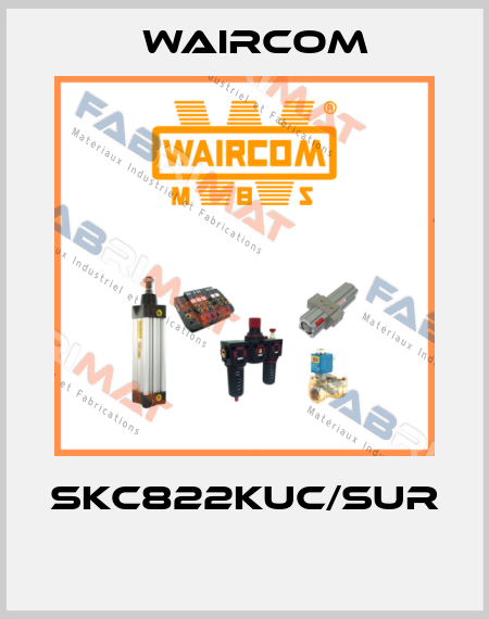 SKC822KUC/SUR  Waircom