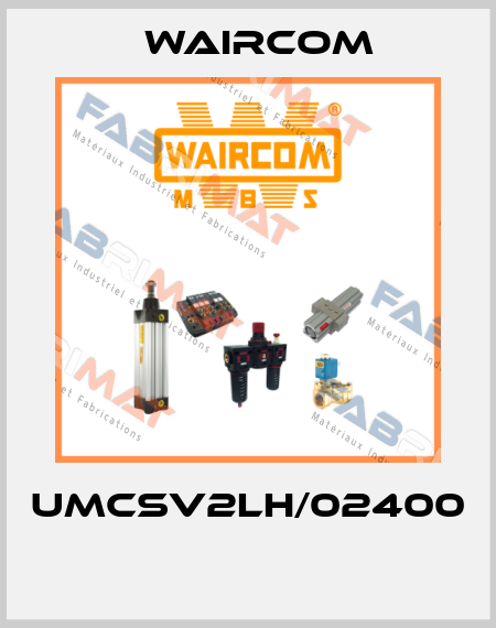 UMCSV2LH/02400  Waircom