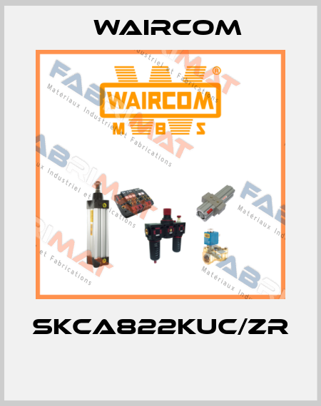 SKCA822KUC/ZR  Waircom