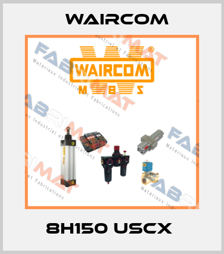 8H150 USCX  Waircom