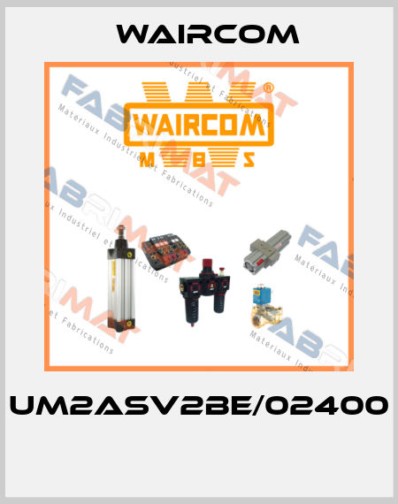 UM2ASV2BE/02400  Waircom