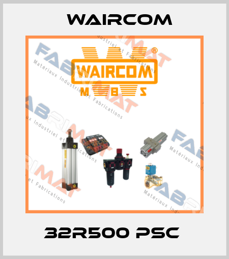 32R500 PSC  Waircom