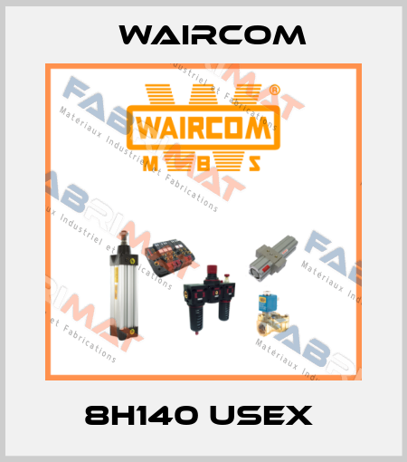 8H140 USEX  Waircom