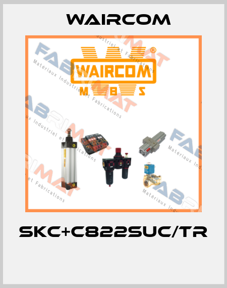 SKC+C822SUC/TR  Waircom