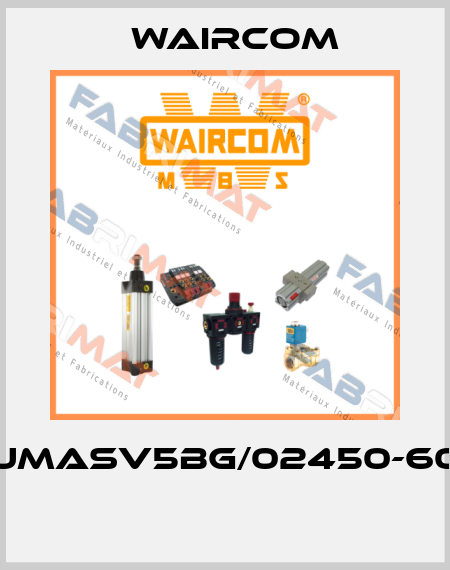 UMASV5BG/02450-60  Waircom