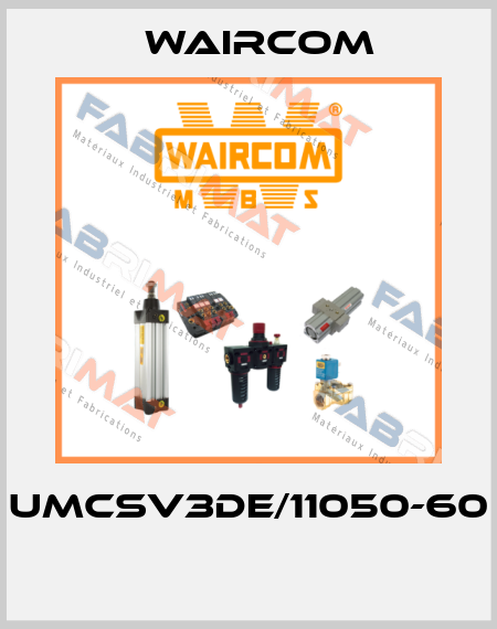 UMCSV3DE/11050-60  Waircom