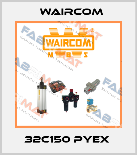32C150 PYEX  Waircom