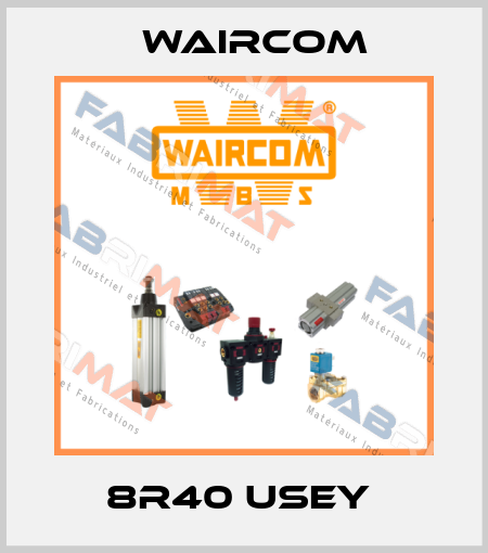 8R40 USEY  Waircom