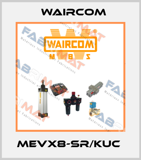 MEVX8-SR/KUC  Waircom
