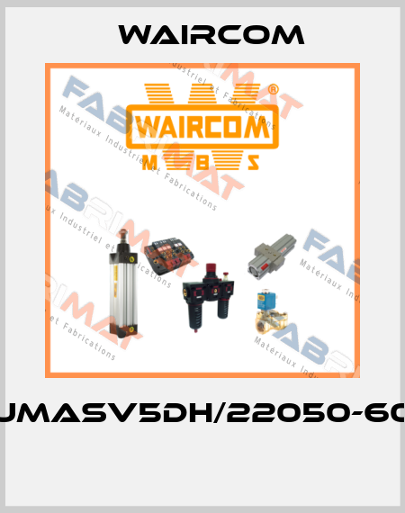 UMASV5DH/22050-60  Waircom