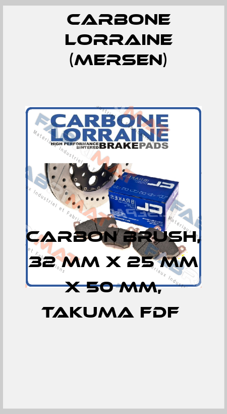 CARBON BRUSH, 32 MM X 25 MM X 50 MM, TAKUMA FDF  Carbone Lorraine (Mersen)