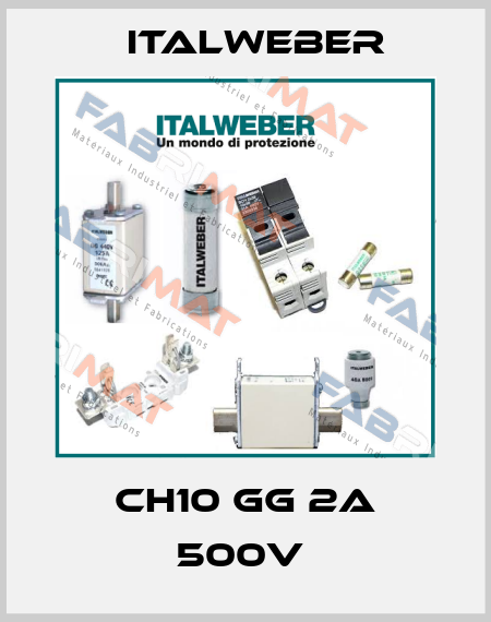 CH10 GG 2A 500V  Italweber
