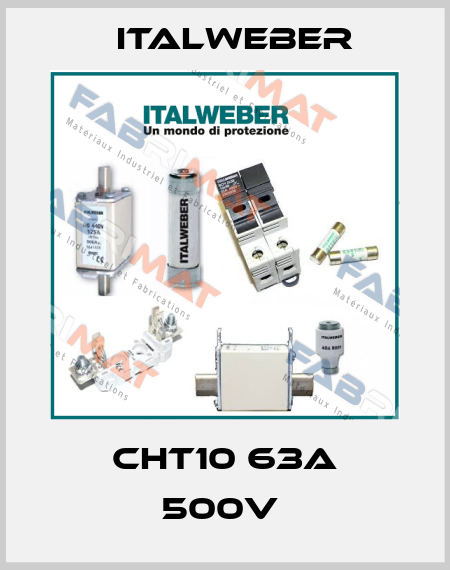 CHT10 63A 500V  Italweber