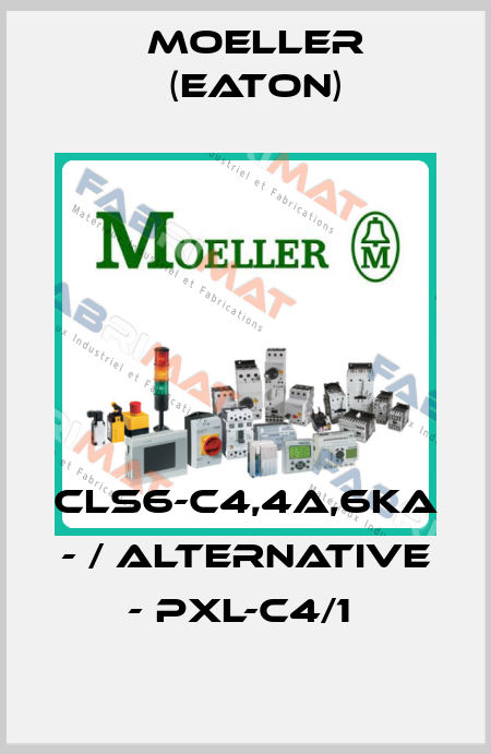 CLS6-C4,4A,6KA - / ALTERNATIVE - PXL-C4/1  Moeller (Eaton)
