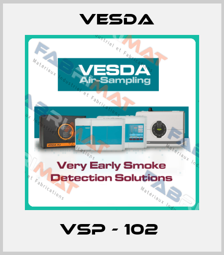 VSP - 102  Vesda