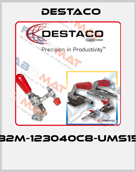 82M-123040C8-UMS15  Destaco