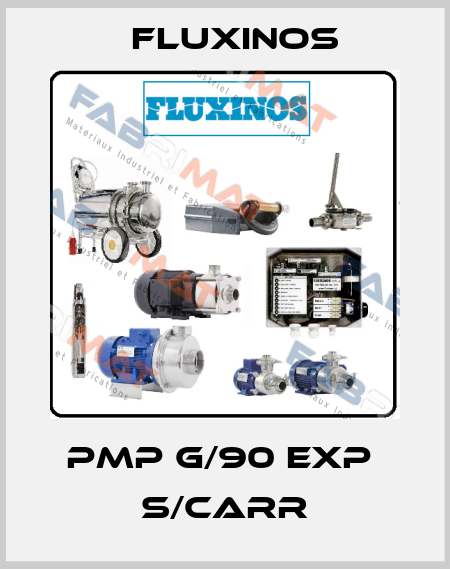 PMP G/90 EXP  S/CARR fluxinos