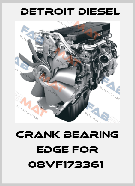 crank bearing edge for 08VF173361  Detroit Diesel