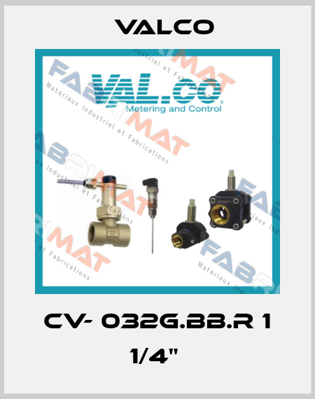 CV- 032G.BB.R 1 1/4"  Valco