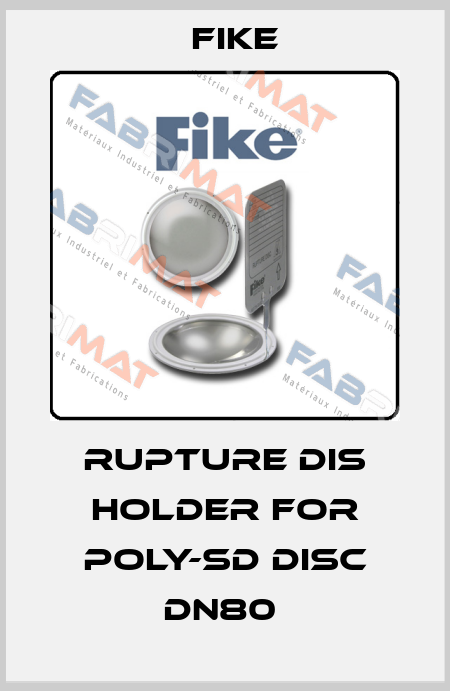 Rupture dis holder for Poly-SD Disc DN80  FIKE