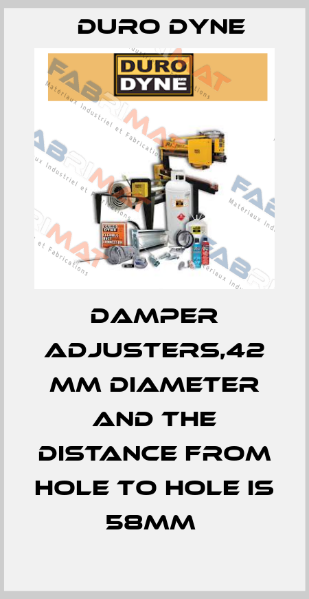 DAMPER ADJUSTERS,42 MM DIAMETER AND THE DISTANCE FROM HOLE TO HOLE IS 58MM  Duro Dyne