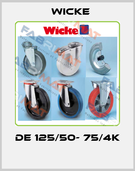 DE 125/50- 75/4K  Wicke