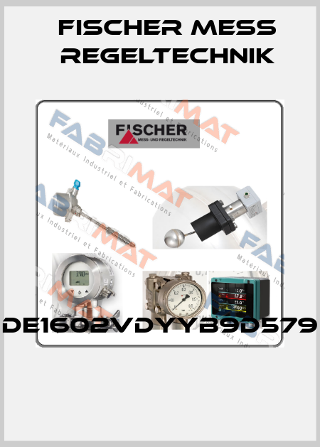 DE1602VDYYB9D579  Fischer Mess Regeltechnik