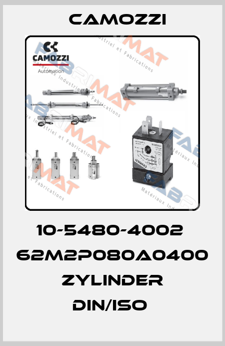 10-5480-4002  62M2P080A0400 ZYLINDER DIN/ISO  Camozzi