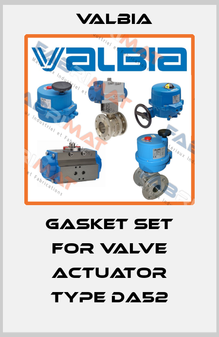 GASKET SET FOR VALVE ACTUATOR TYPE DA52 Valbia