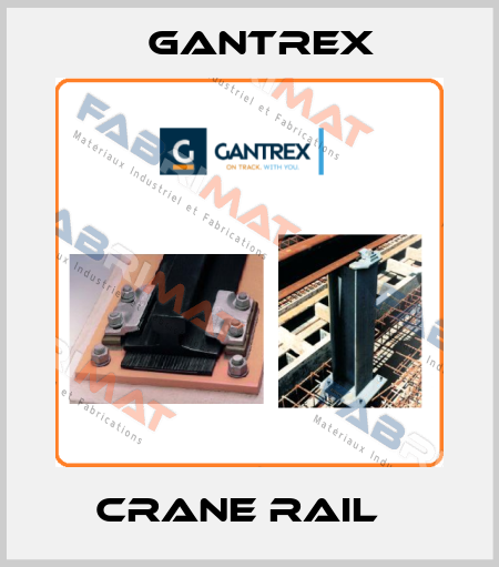Crane Rail   Gantrex