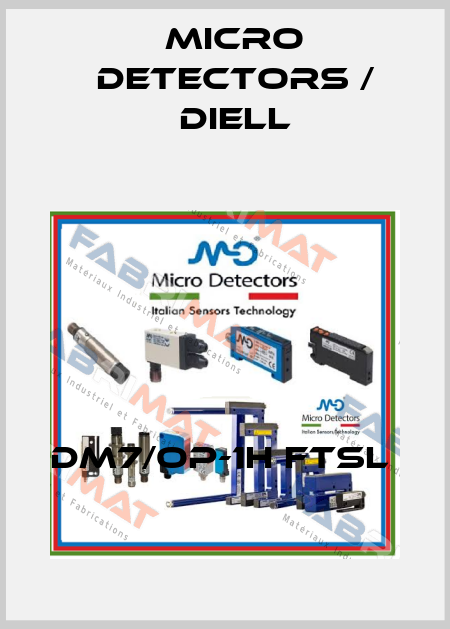 DM7/OP-1H FTSL  Micro Detectors / Diell