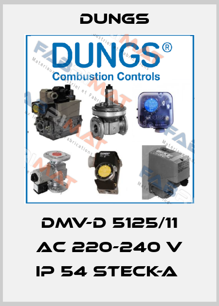 DMV-D 5125/11 AC 220-240 V IP 54 STECK-A  Dungs