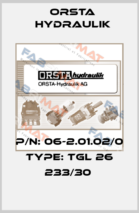 P/N: 06-2.01.02/0 Type: TGL 26 233/30  Orsta Hydraulik