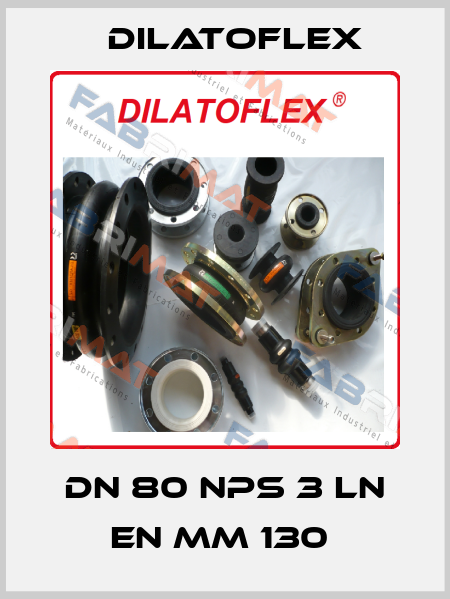 DN 80 NPS 3 LN EN MM 130  DILATOFLEX