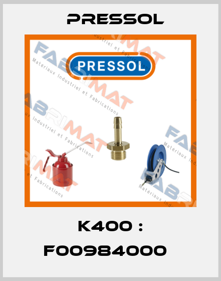 K400 : F00984000   Pressol
