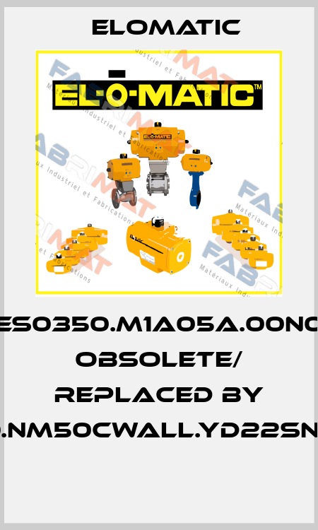 ES0350.M1A05A.00N0  obsolete/ replaced by FS0350.NM50CWALL.YD22SNA.00XX  Elomatic