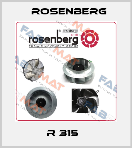 R 315   Rosenberg