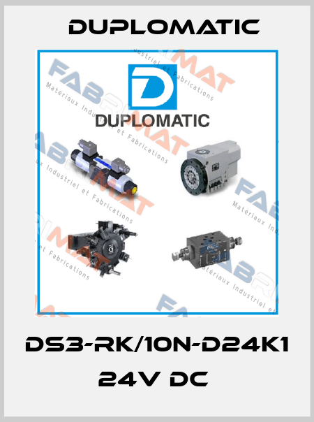 DS3-RK/10N-D24K1 24V DC  Duplomatic