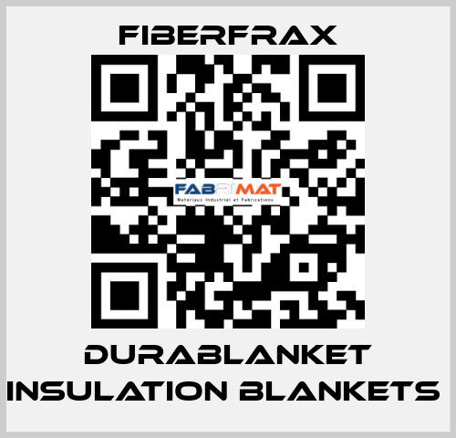 DURABLANKET INSULATION BLANKETS  Fiberfrax
